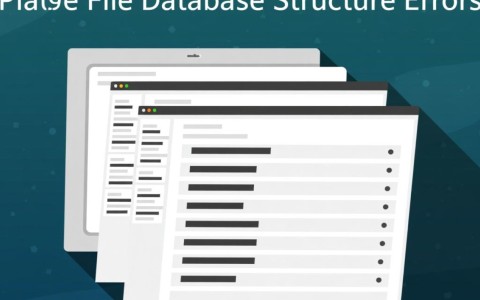 如何高效解决平面文件数据库结构错误的问题？常见方法与技巧全解析！